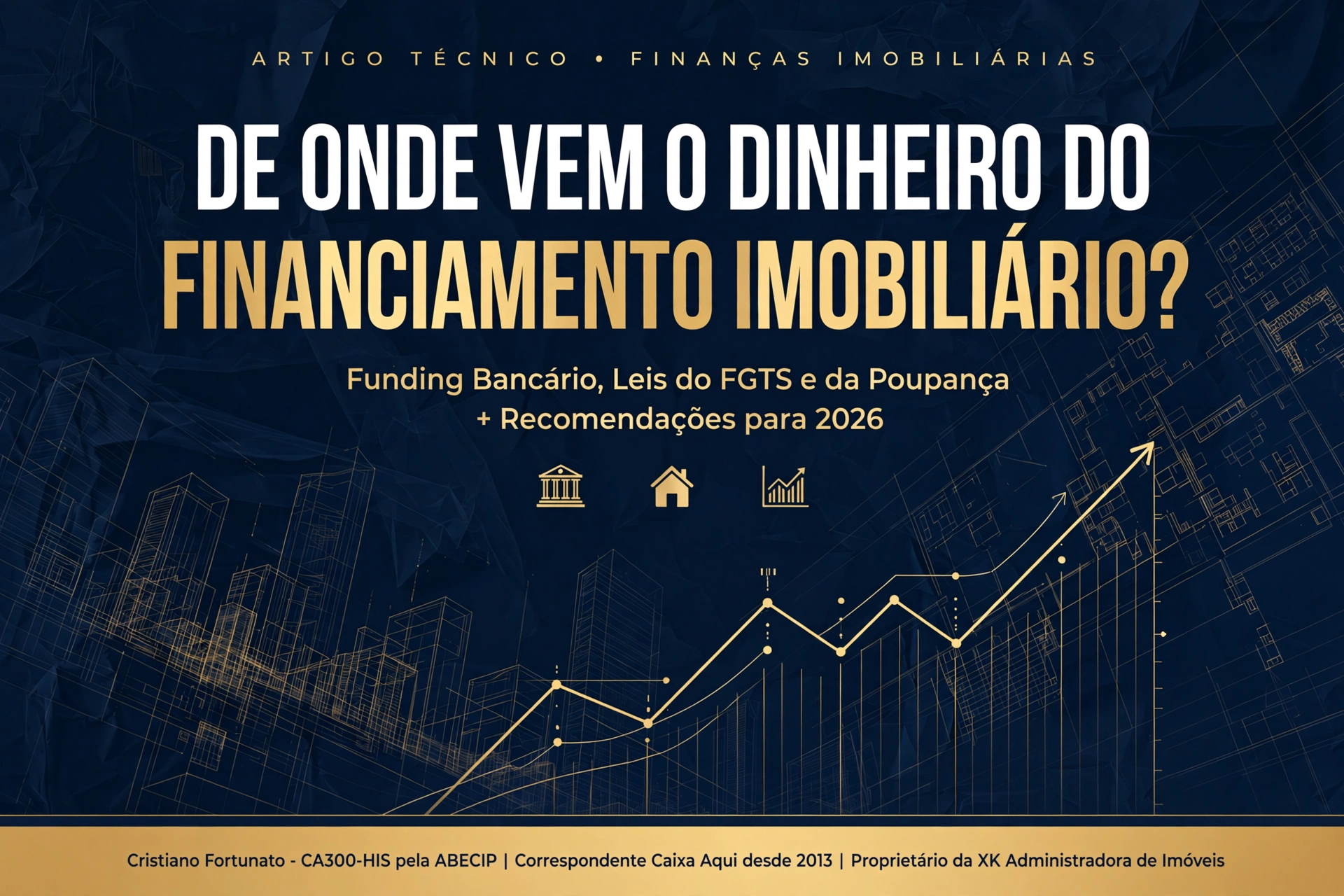 Capa De onde vem o dinheiro para financiar a casa Própria